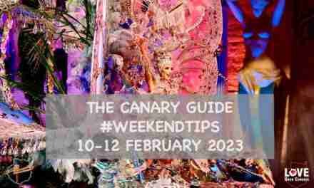 The Canary Guide Weekend Tips 10-12 February 2023
